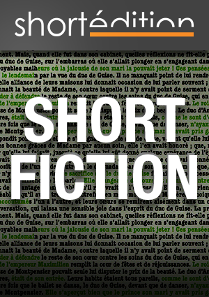 Short Édition, Short Fiction.